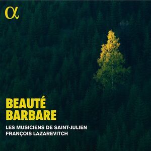 Les Musiciens de Saint-Julien - Beaute barbare  CD